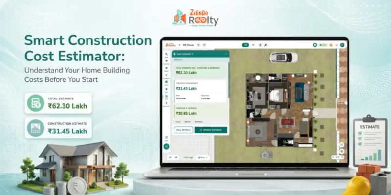 Smart Construction Cost Estimator by Zlendo Realty helping homeowners understand home building costs with a total estimate of ₹62.30 Lakh before starting construction